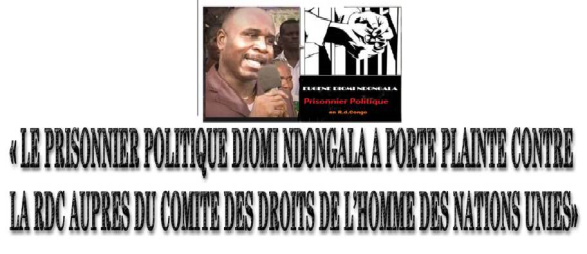 LE COMBAT ET LA PERSECUTION DU PRISONNIER POLITIQUE CONGOLAIS EUGENE DIOMI NDONGALA Diomi-porte-plainte-contre-rdc